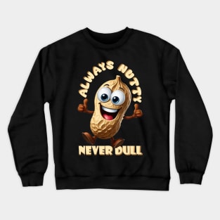 peanut nutty Crewneck Sweatshirt